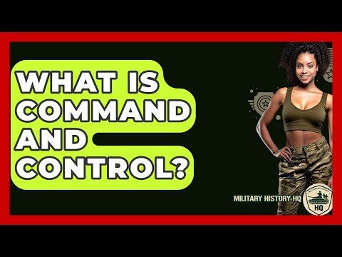 What Is Command And Control? - Military History HQ