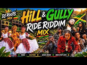 Hill & Gully Riddim Mix 2026 🔥 Masicka, Valiant, Govana, Kranium, Anthony B & More | Dancehall Mix