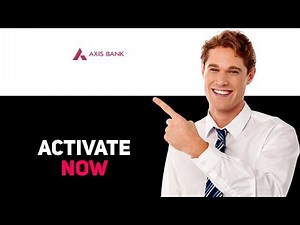 How To Activate New Axis Bank Credit Card 2025
