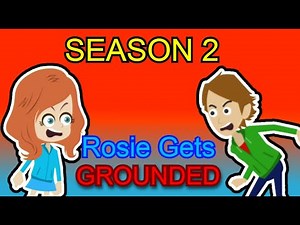 Rosie Gets Grounded: Season 2