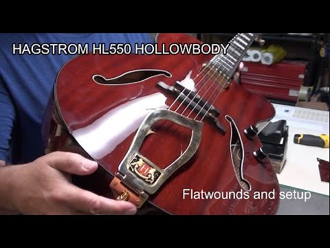 Hollowbody Guitar Setup with Flatwound Strings - Hagstrom HL550