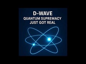 D-Wave Just Crushed Quantum Supremacy — And It’s Actually Useful