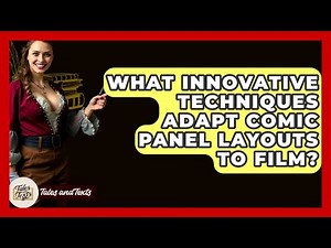 What Innovative Techniques Adapt Comic Panel Layouts To Film? - Tales And Texts