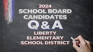 School board candidate Q&A: Liberty Elementary School District