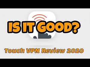 Touch VPN Review 2020