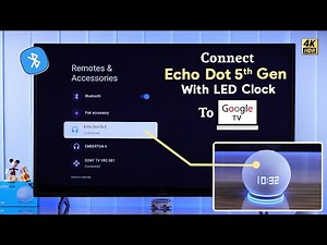 Echo Dot 5 with Clock: Use as a Bluetooth Speaker with Any Smart Google TV!