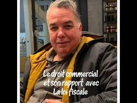 Le droit commercial et son rapport avec la loi fiscale dont principalement les actes de commerce.