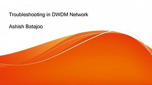 Troubleshooting in DWDM Network
