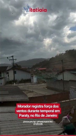 MORADOR REGISTRA FORÇA DOS VENTOS DURANTE TEMPORAL EM PARATY, NO LITORAL DO RIO
