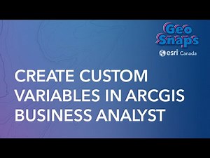 Create Custom Variables in ArcGIS Business Analyst