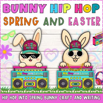 Hip Hop into Spring Bunny Craft and Writing | Easter & Spring Craft Activity