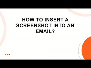 How to Insert a Screenshot into an Email?