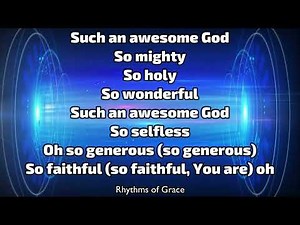 Such an Awesome God - Lyrics - Maverick City Music