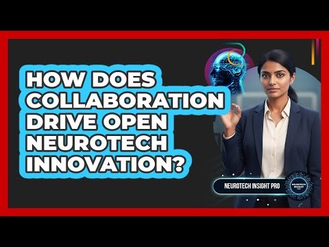 How Does Collaboration Drive Open Neurotech Innovation?