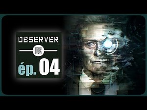 [FR] Let's play Observer ép 4 – Sur les traces de HN