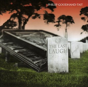 Phillip Goodhand-Tait - The Last Laugh