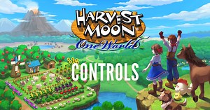 Harvest Moon One World: Complete Controls & Beginners Guide for Nintendo Switch, PS4, PS5, Xbox One, and Xbox Series X - Outsider Gaming
