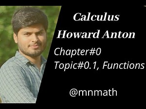 Definition of Function and its Examples [Ch#0 ,Calculus by Howard Anton ]