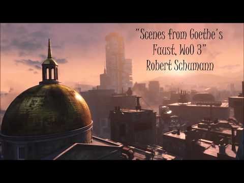 Fallout 4: Classical Radio - Scenes from Goethe's Faust, WoO 3 - Robert Schumann