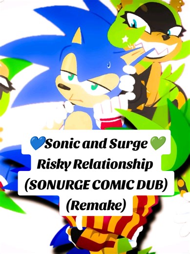 💙Sonic and Surge💚 Risky Relationship (SONURGE COMIC DUB) (Remake)#CapCut #Sonurge #ship #sonic #surge