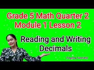 Grade 5 Math Quarter 2 Module 1 Lesson 2: Reading and Writing Decimals