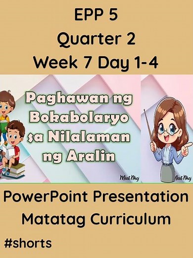 EPP 5 Matatag Curriculum PowerPoint Presentation Quarter 2 Week 7 Day 1-4 #grade5matatag #pptmatatag