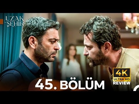Uzak Şehir 45. Bölüm | HD Review