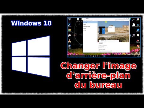 Tuto Windows 10 - Changer l'image du bureau