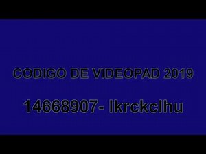 codigo de videopad 2019 real y funciona