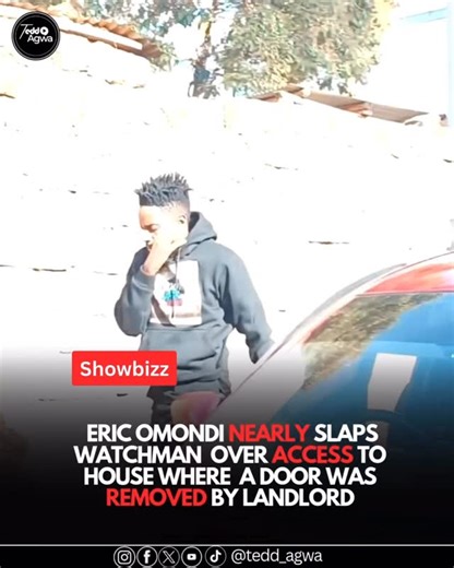 Tedd Agwa | Eric Omondi in confrontation with watchman over house access. 🎥 KakaJay #teddagwanewsupdates #nairobikenya | Instagram