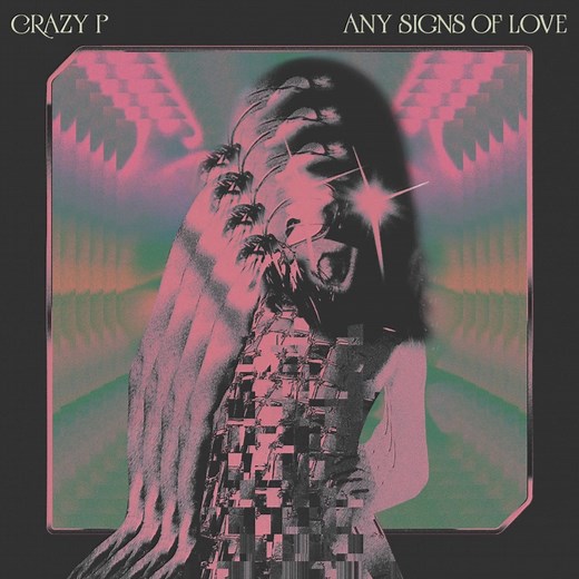 Crazy P - Any Signs of Love