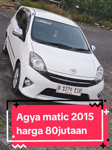 Agya G Matic 2015 Harga 80 Jutaan — Mobil Bekas Siap Pakai