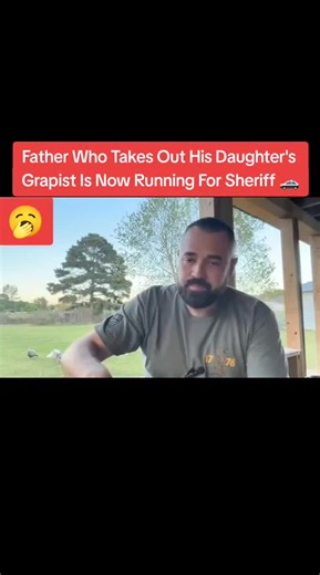 Father Who Unalive His Daughter's Grapist Is Now Running For Sheriff.#foryoupage❤️❤️ #news #father #daughter #viral