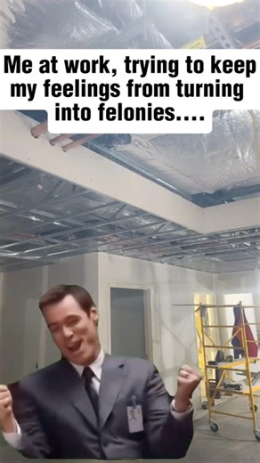 Me at work trying to keep my feelings from turning into felonies... 💀