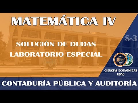 MATEMÁTICA IV / LABORATORIO ESPECIAL / ECONÓMICAS USAC