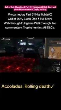 Call of Duty Black Ops 3 Part 31 Highlights(C) Full Story and game.No commentary. Trophy hunting.