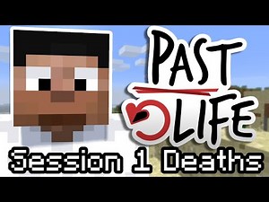 Every DEATH From PAST LIFE | Session 1
