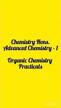 Advanced Chemistry - 1 - Organic Spectroscopy Practicals - Chemistry Hons.