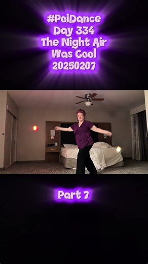Pt7 Poi Dance Day 334 The Night Air Was Cool 20250207 #PoiSpinning #PoiDance #FlowArts #PoiTutorial
