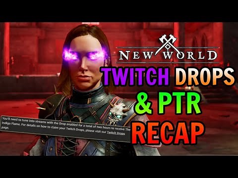 Twitch Drops for Everyone & New World PTR 2 Patch Notes Summary