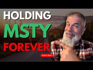 Why I am HOLDING MSTY for the LONG TERM!
