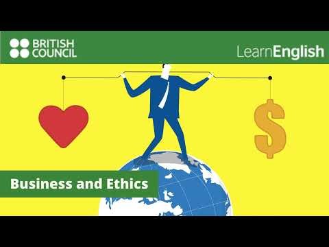 Business and ethics. | British Council-Learn English.