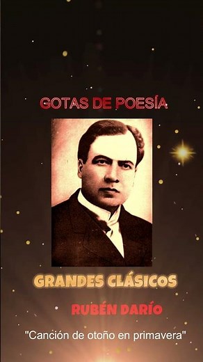 Canción de otoño en primavera"- Rubén Darío (Grandes Clásicos)