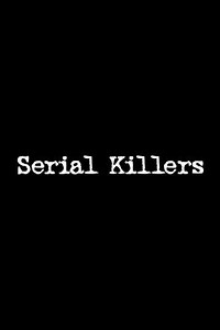 Serial Killers (2004) - TV Show