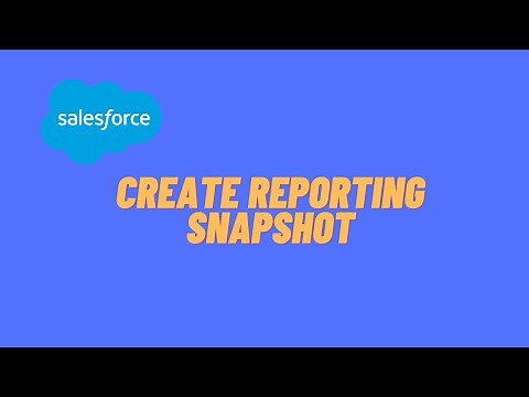 Salesforce: Reporting Snapshot Overview