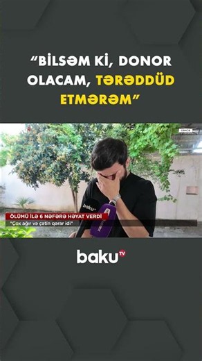 Young man's final wish saves six lives - Baku TV