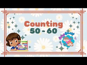 Learn to Count 50 to 60 | Counting Series for Kids | Part 6