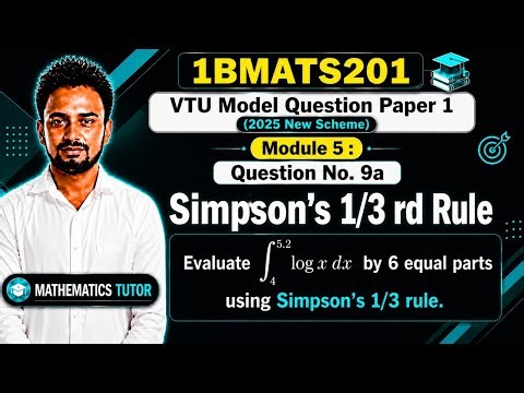Simpson's 1/3 Rule | Evaluate ∫₄⁵·² log x dx | VTU Model Question Paper I