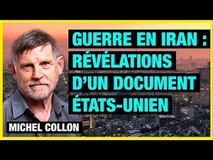 Guerre en Iran : révélations d'un document états-unien de 2009 (tout était prévu) - Michel Collon