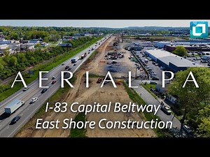I-83 Capital Beltway East Shore Construction | Aerial PA